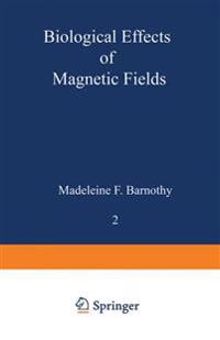 Biological Effects of Magnetic Fields