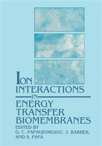 Ion Interactions in Energy Transfer Biomembranes