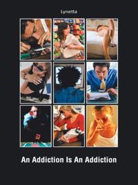 Addiction Is an Addiction