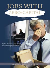 Jobs with Zero-Capital (Vol.One)