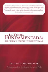 La Teoría Fundamentada: Decisión Entre Perspectivas