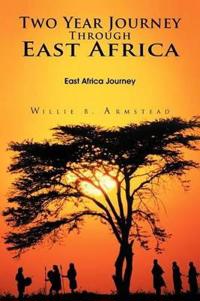 Two Year Journey Through East Africa