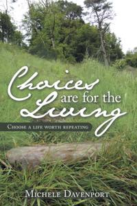 Choices Are for the Living