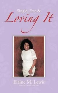 Single, Free & Loving It
