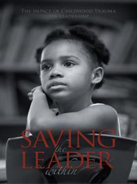 Saving the Leader Within