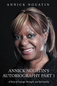 Bokomslag for "Annick Nouatin's Autobiography Part 1"