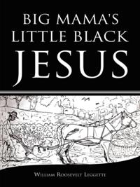 Big Mama's Little Black Jesus