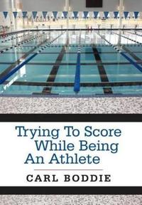 Trying To Score While Being An Athlete