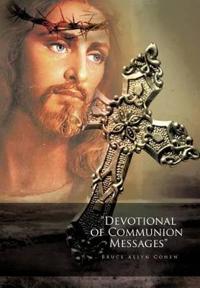 "Devotional of Communion Messages"