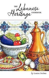 Bokomslag för "The Lebanese Heritage Cookbook"