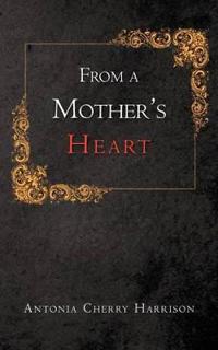 From A Mother's Heart