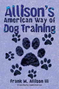 Allison'S American Way of Dog Training