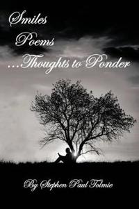 Bokomslag för "Smiles Poems...Thoughts to Ponder"