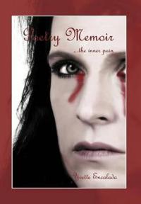 Bokomslag för "Poetry Memoirs ...the Inner Pain"
