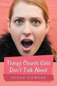 Bokomslag för "Things Church Girls Don't Talk About"