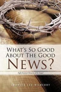 Bokomslag för "What's So Good About The Good News?"