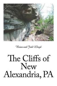 The Cliffs of New Alexandria, PA