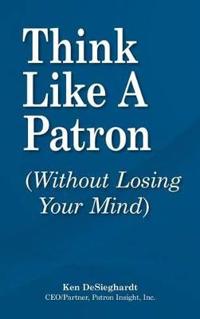 Think Like a Patron