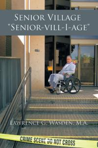 Senior Village   &quote;Senior-Vill-I-Age&quote;
