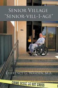 Senior Village "Senior-vill-I-age"