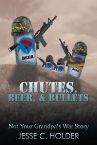 Chutes, Beer, & Bullets