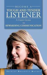 Bokomslag för "Become A Tough and Tender Listener"