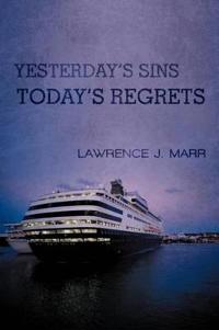 Bokomslag för "Yesterday's Sins Today's Regrets"