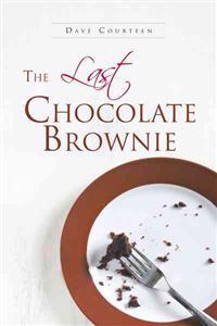 The Last Chocolate Brownie