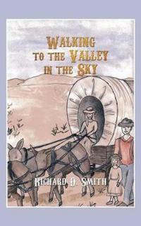 Walking to the Valley in the Sky