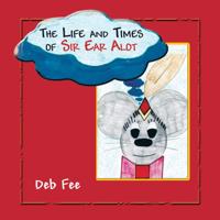 Life and Times of Sir Ear Alot