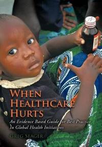 Bokomslag för "When Healthcare Hurts"