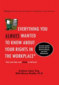 Everything You Always Wanted to Know About Your Rights in the Workplace
