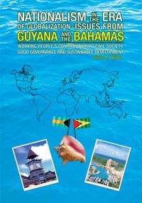 Nationalism in the Era of Globalisation-Issues from Guyana and the Bahamas