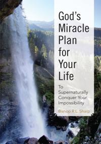 God's Miracle Plan for Your Life