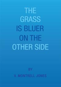 Grass Is Bluer on the Other Side