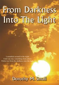 From Darkness into the Light