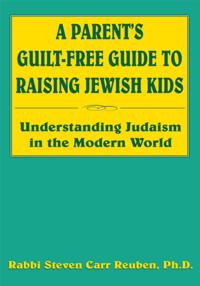 Parent's Guilt-Free Guide to Raising Jewish Kids