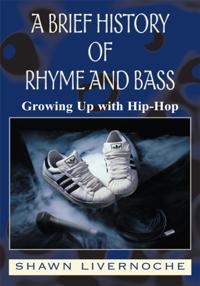 Brief History of Rhyme and Bass