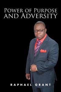 Power of Purpose and Adversity