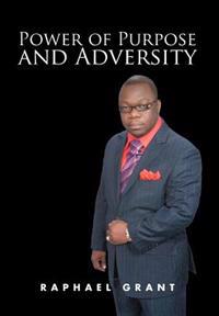 Power of Purpose and Adversity
