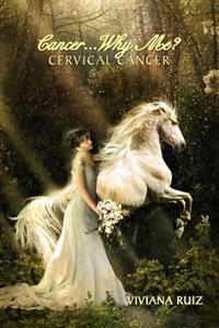 Bokomslag for "Cancer Why Me? Cervical Cancer"