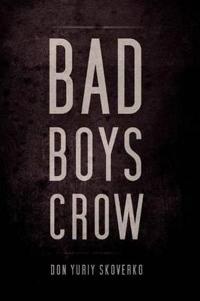 Bad Boys Crow