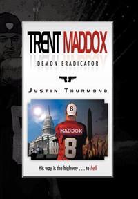 Bokomslag for "Trent Maddox - Demon Eradicator"