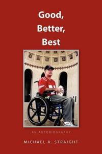 Good, Better, Best - an autobiography