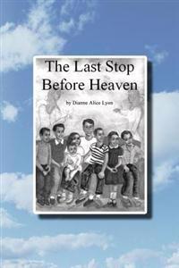 Bokomslag for "The Last Stop Before Heaven"