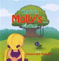 What's in Molly's...Garden?
