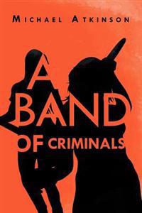 A Band of Criminals