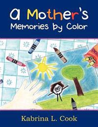 A Mother's Memories by Color
