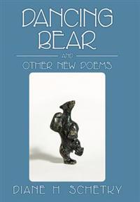 Bokomslag for "Dancing Bear and Other New Poems"