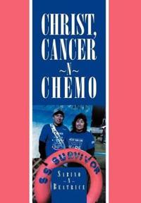 Bokomslag for "Christ, Cancer N Chemo"